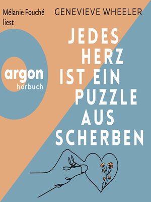cover image of Jedes Herz ist ein Puzzle aus Scherben (Ungekürzte Lesung)